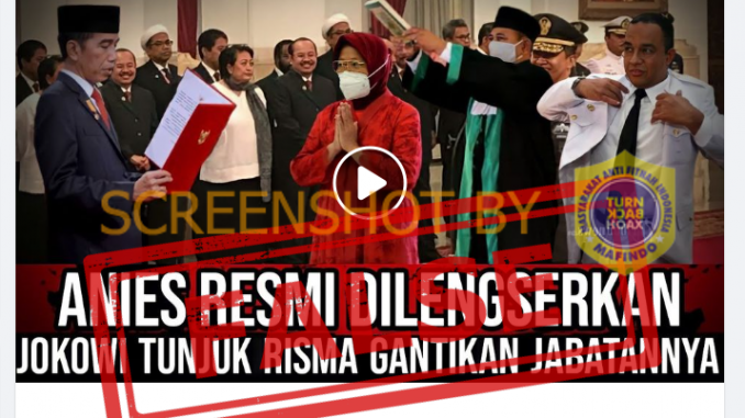 [SALAH] Video “21 Mei 2022, Jokowi Resmi Tunjuk Risma Gantikan Anies”