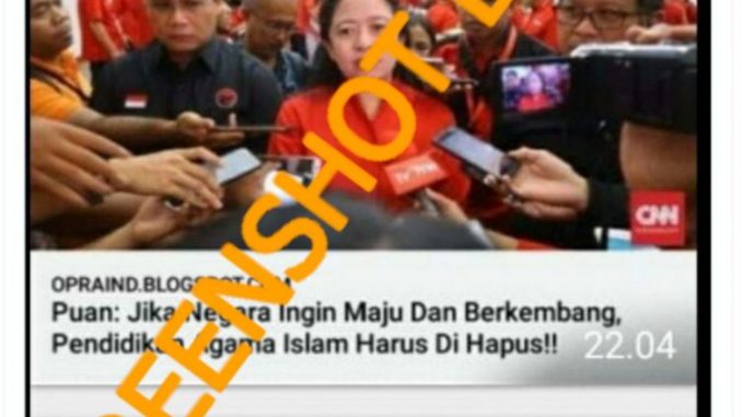 [SALAH] Artikel Berita “Puan: Jika Negara Ingin Maju Dan Berkembang, Pendidikan Agama Islam Harus Di Hapus!!”
