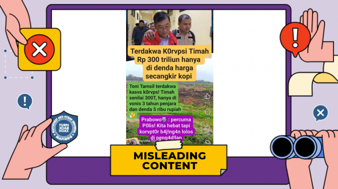 [SALAH] Toni Tamsil Pelaku Utama Korupsi Rp300 Triliun Divonis 3 Tahun Penjara dan Denda Rp5.000